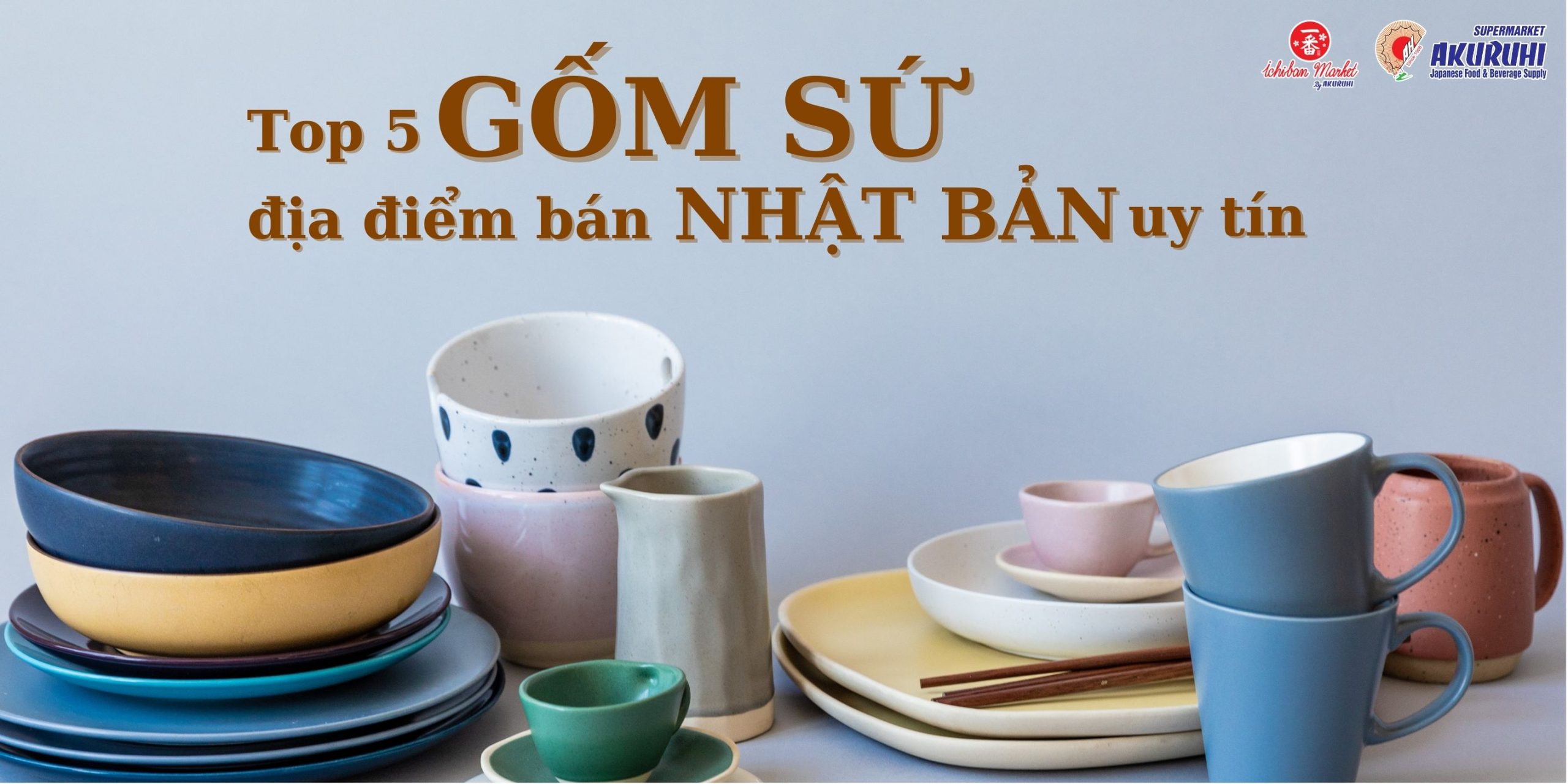 Top 5 Địa Điểm Bán Gốm Sứ Nhật Bản Uy Tín
